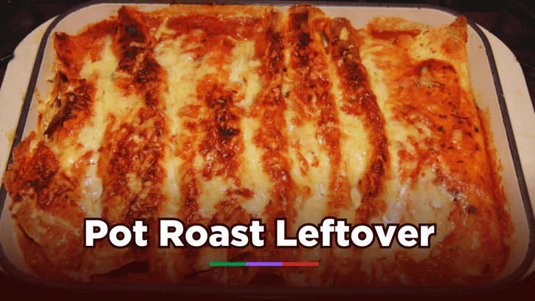 Pot Roast Leftovers